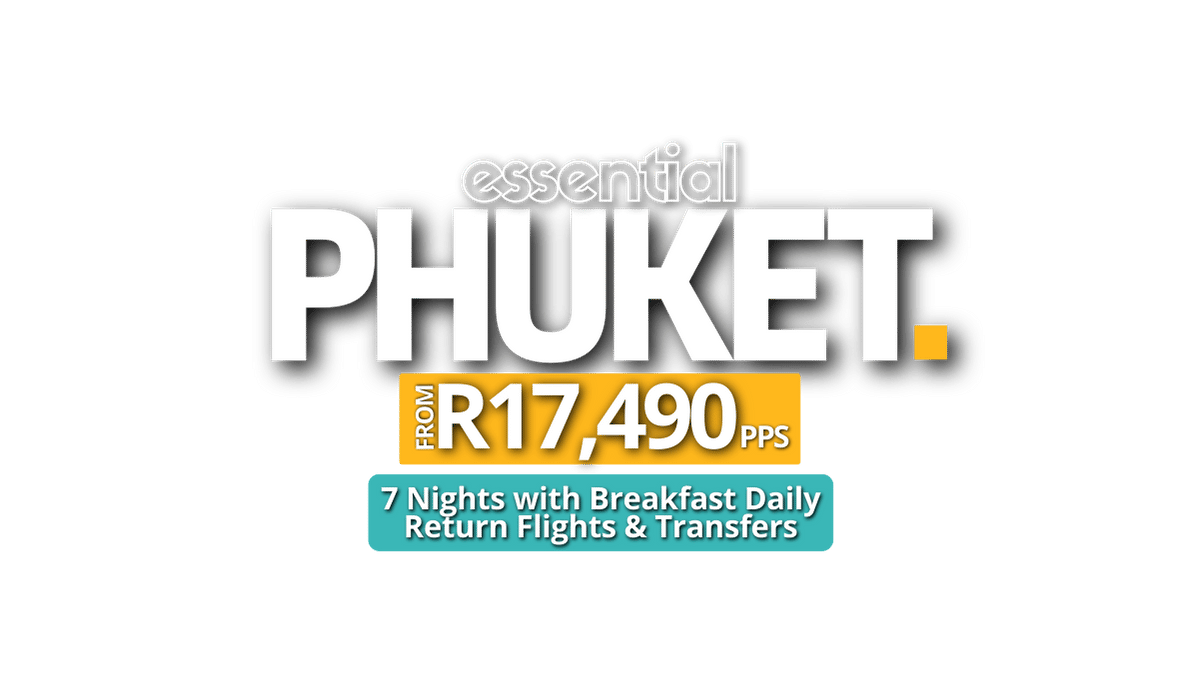 Essential Phuket from R17,490 pps