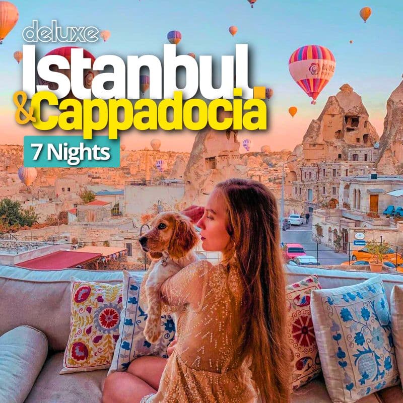 Deluxe Istanbul & Cappadocia Deluxe Istanbul & Cappadocia
