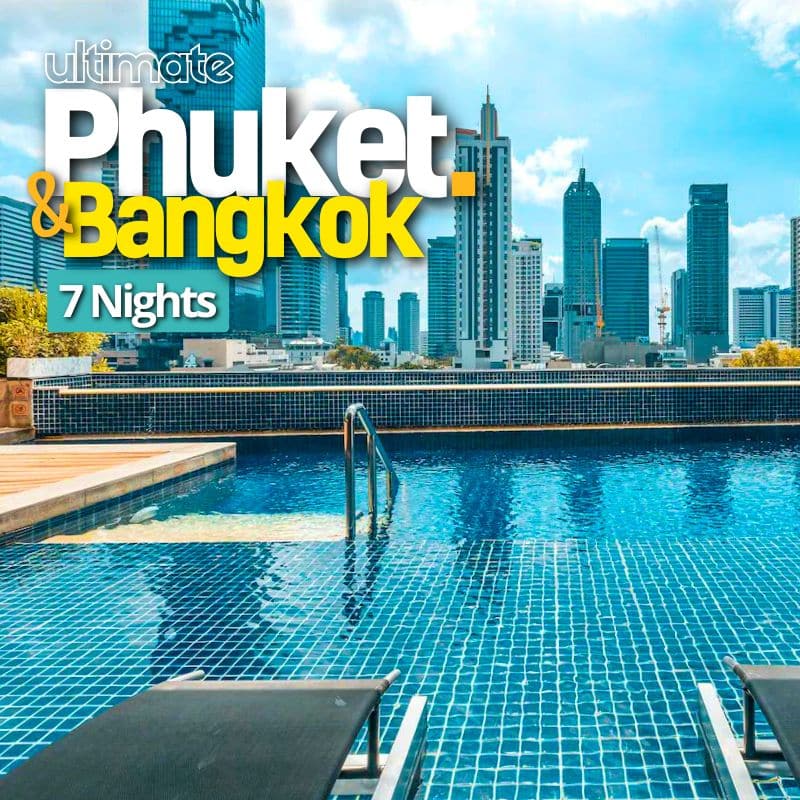Ultimate Phuket & Bangkok 7 Nights Ultimate Phuket Bangkok 7 Nights WOLO Travel